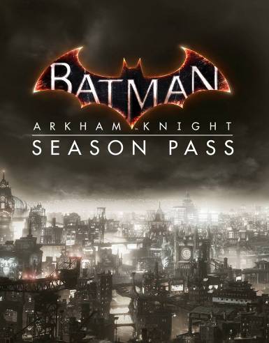 Batman: Arkham Knight - Season Pass (DLC)